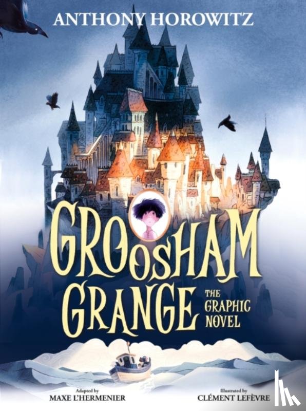 Horowitz, Anthony - Groosham Grange Graphic Novel