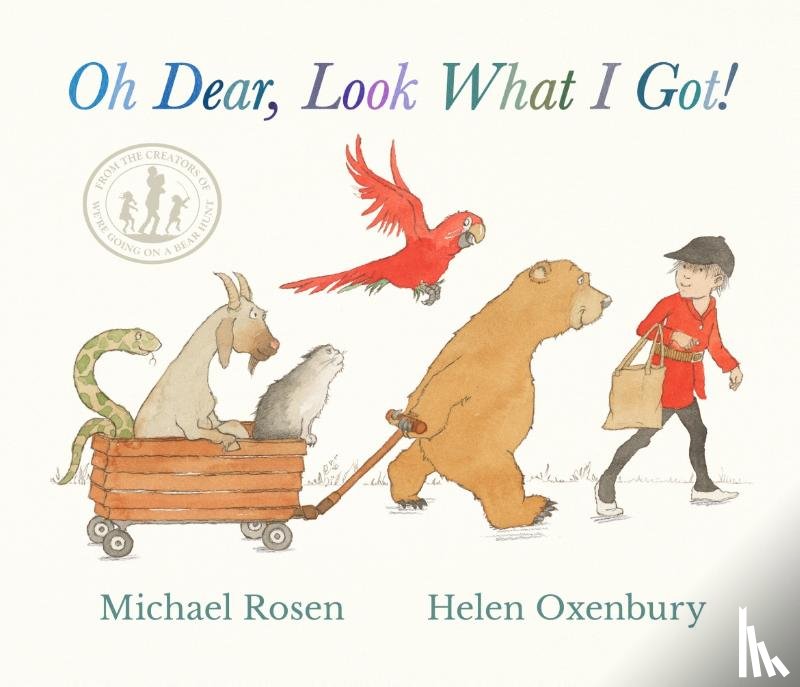 Rosen, Michael - Oh Dear, Look What I Got!