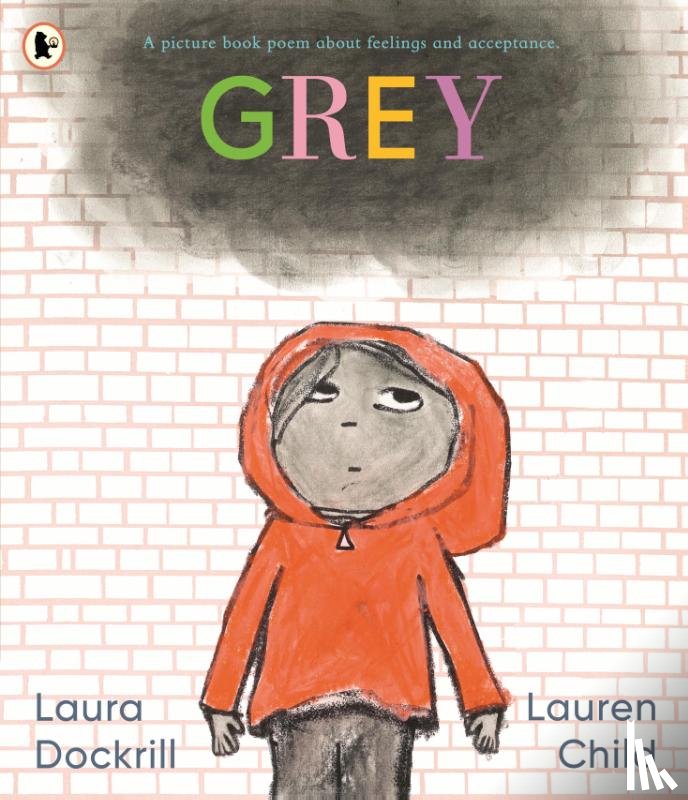 Dockrill, Laura - Grey: A picture book poem about feelings and acceptance