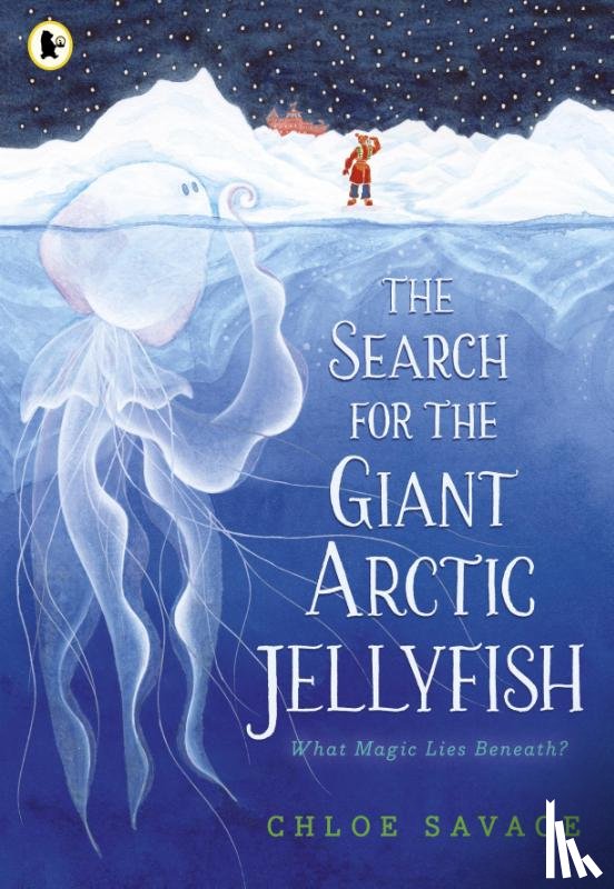 Savage, Chloe - The Search for the Giant Arctic Jellyfish
