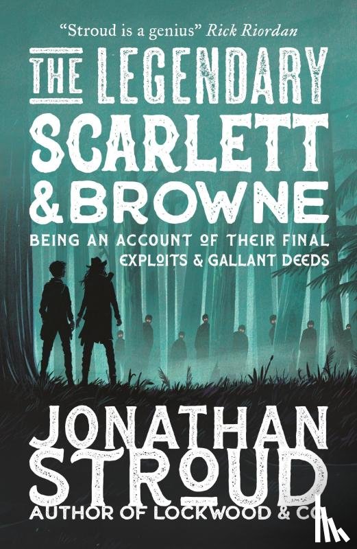 Stroud, Jonathan - The Legendary Scarlett and Browne