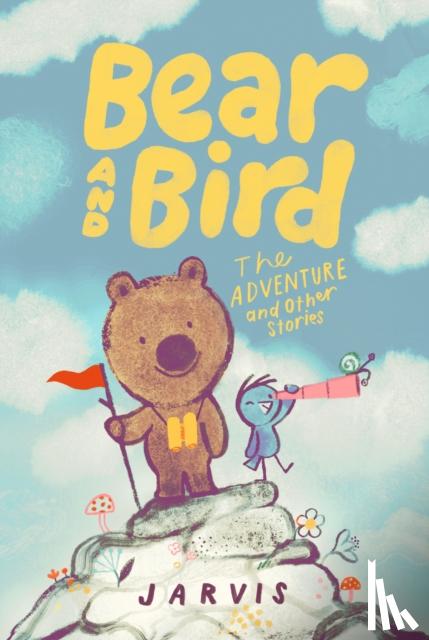 Jarvis - Bear and Bird: The Adventure and Other Stories