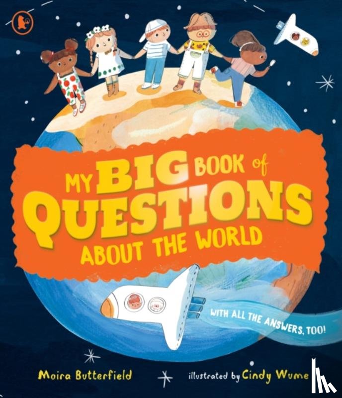 Butterfield, Moira - My Big Book of Questions About the World (with all the Answers, too!)