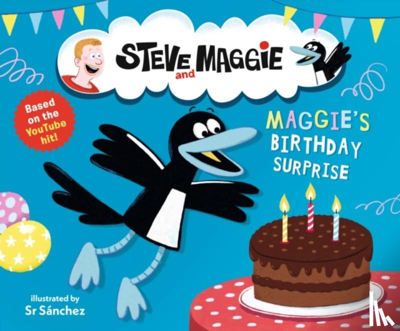 Steve and Maggie - Steve and Maggie: Maggie's Birthday Surprise