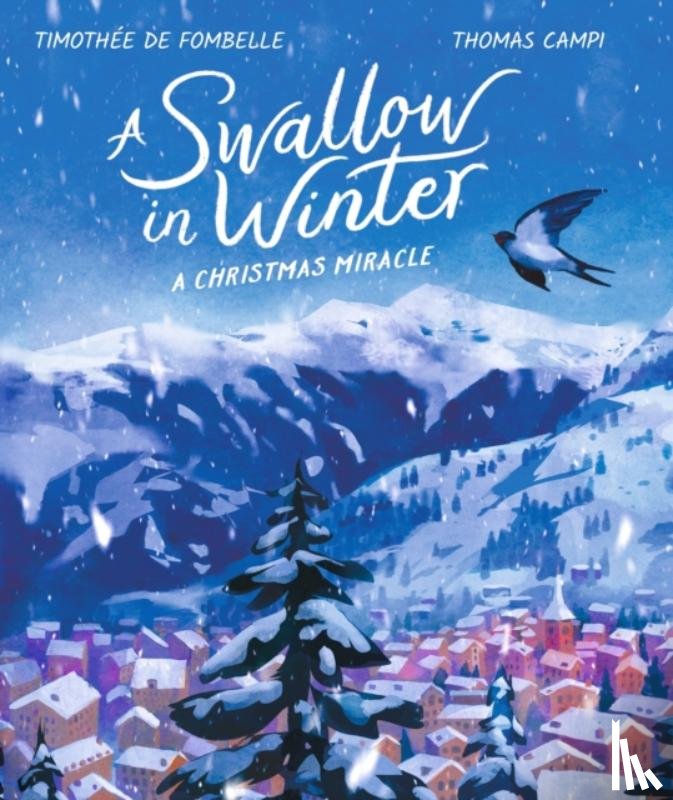 de Fombelle, Timothee - A Swallow in Winter: A Christmas Miracle