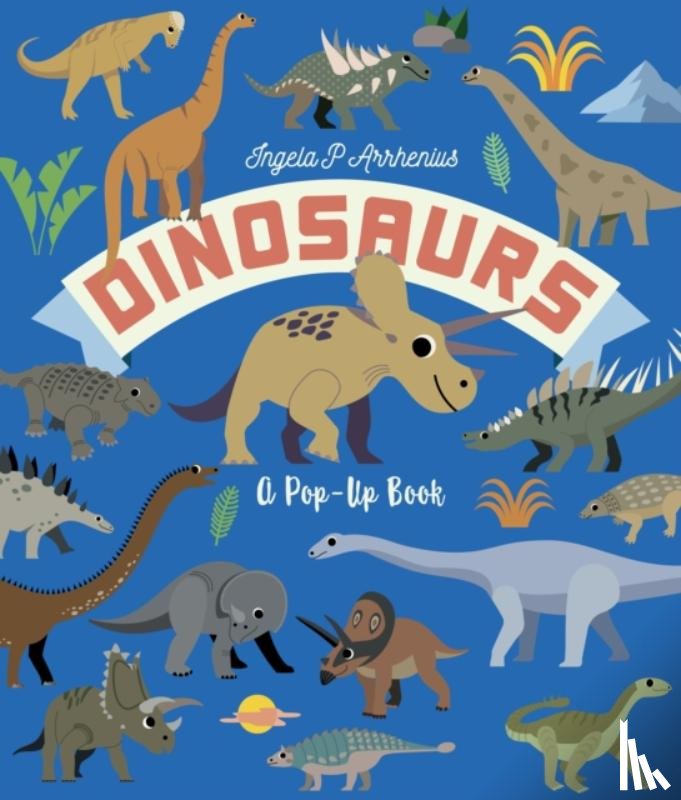 Arrhenius, Ingela P. - Dinosaurs: A Pop-Up Book