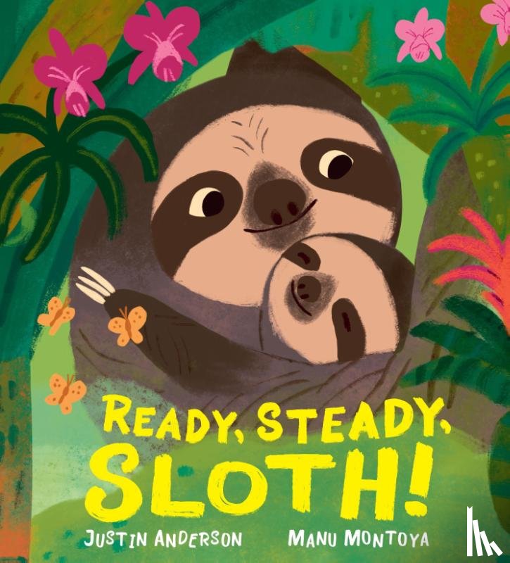 Anderson, Justin - Ready, Steady, Sloth!