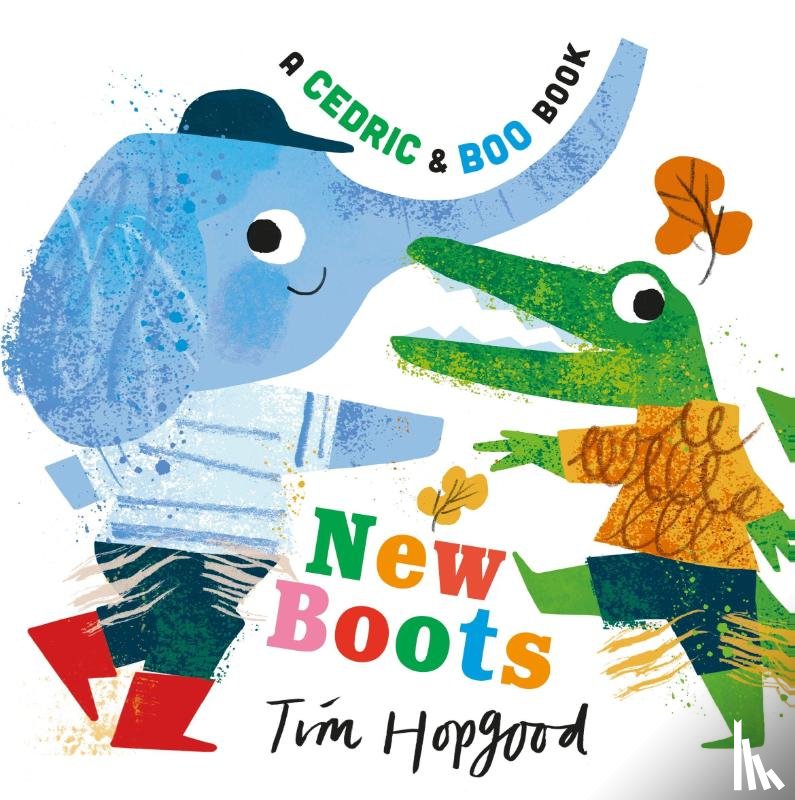 Hopgood, Tim - A Cedric and Boo Book: New Boots