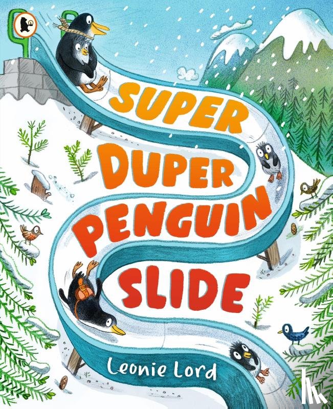 Lord, Leonie - Super Duper Penguin Slide