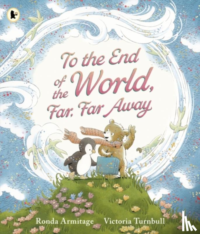 Armitage, Ronda - To the End of the World, Far, Far Away