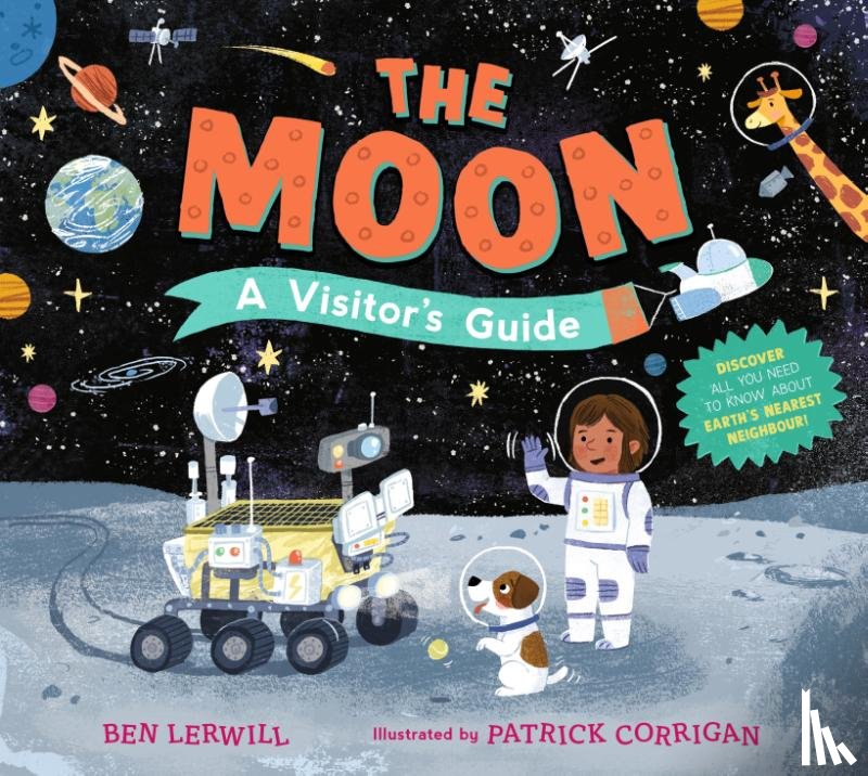 Lerwill, Ben - The Moon: A Visitor's Guide