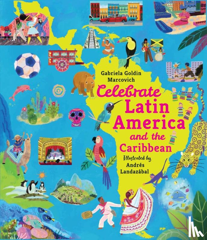 Goldin Marcovich, Gabriela - Celebrate Latin America and the Caribbean
