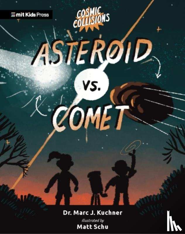 Kuchner, Marc J. - Cosmic Collisions: Asteroid vs. Comet