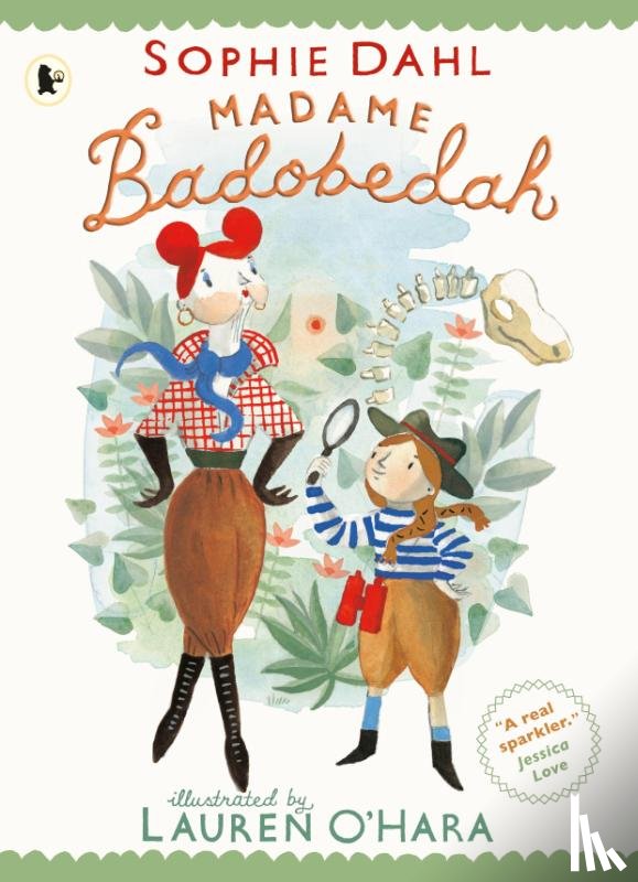 Dahl, Sophie - Madame Badobedah and the Old Bones