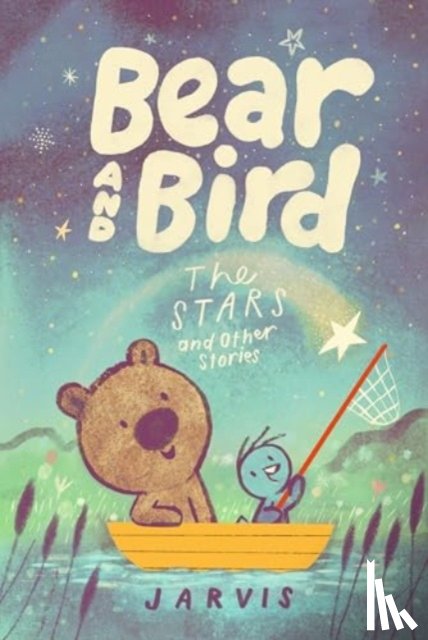 Jarvis - Bear and Bird: The Stars and Other Stories