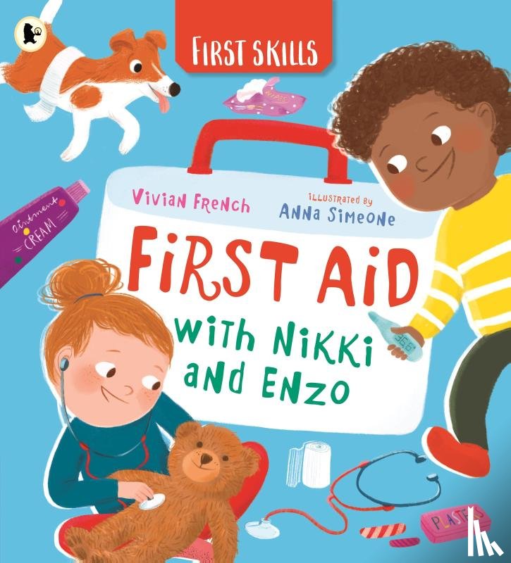 French, Vivian - First Aid with Nikki and Enzo: First Skills