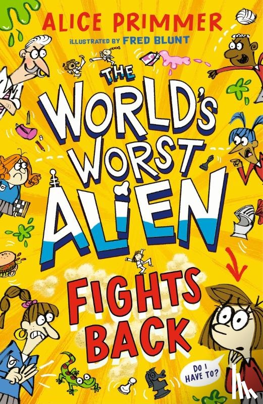 Primmer, Alice - The World's Worst Alien Fights Back