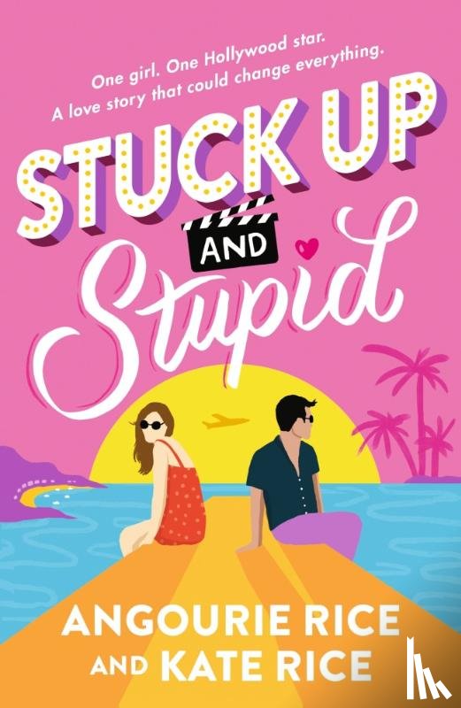 Rice, Angourie, Rice, Kate - Stuck Up and Stupid