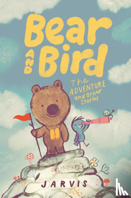 Jarvis - Bear and Bird: The Adventure and Other Stories