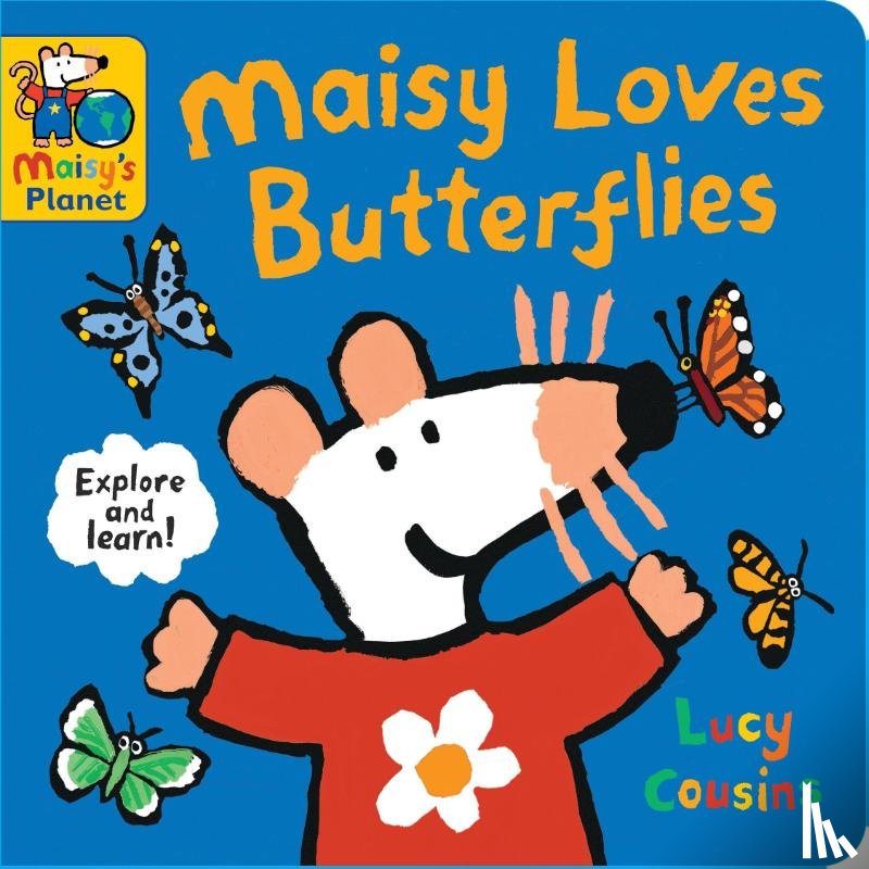 Cousins, Lucy - Maisy Loves Butterflies: A Maisy's Planet Book