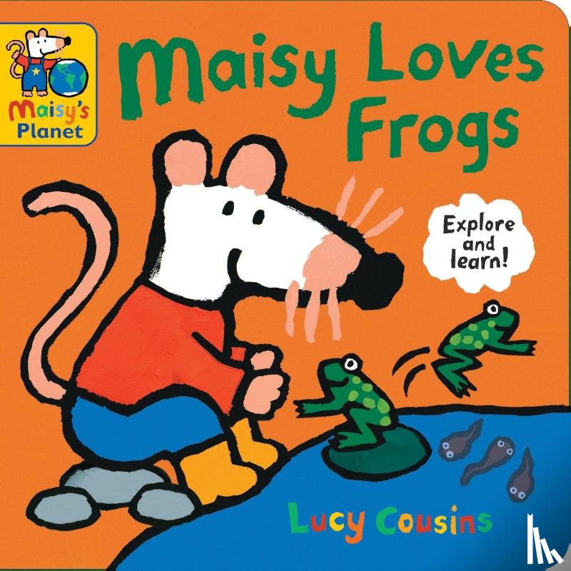 Cousins, Lucy - Maisy Loves Frogs: A Maisy's Planet Book