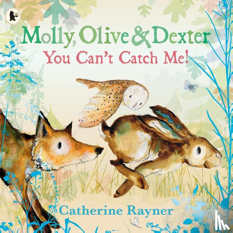 Rayner, Catherine - Molly, Olive and Dexter: You Can't Catch Me!