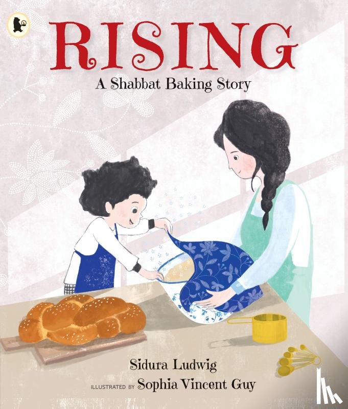 Ludwig, Sidura - Rising: A Shabbat Baking Story