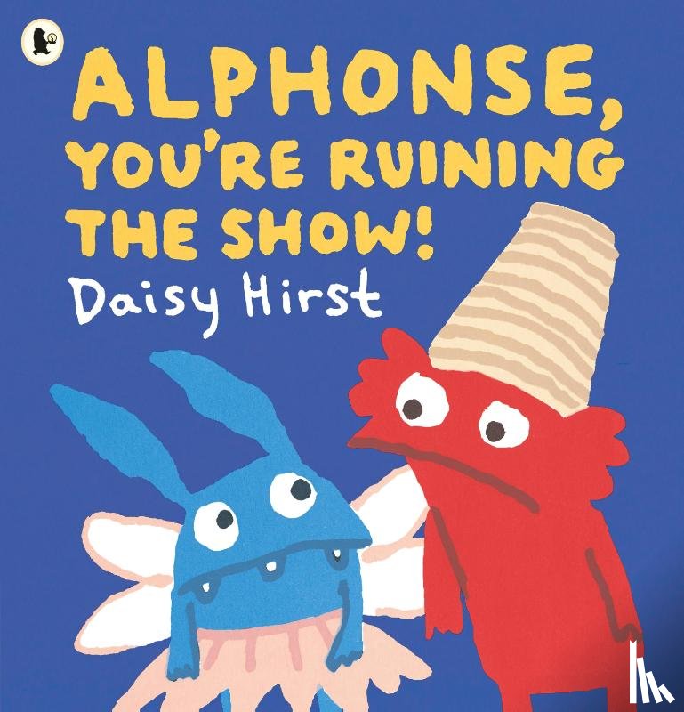 Hirst, Daisy - Alphonse, You're Ruining the Show!