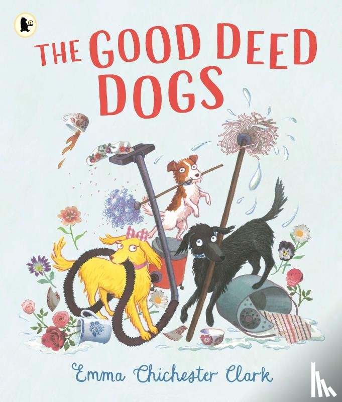 Clark, Emma Chichester - The Good Deed Dogs