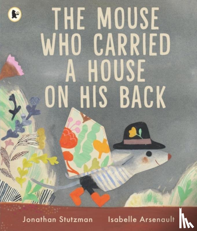 Stutzman, Jonathan - The Mouse Who Carried a House on His Back