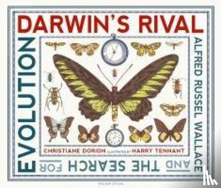 Dorion, Christiane - Darwin's Rival: Alfred Russel Wallace and the Search for Evolution