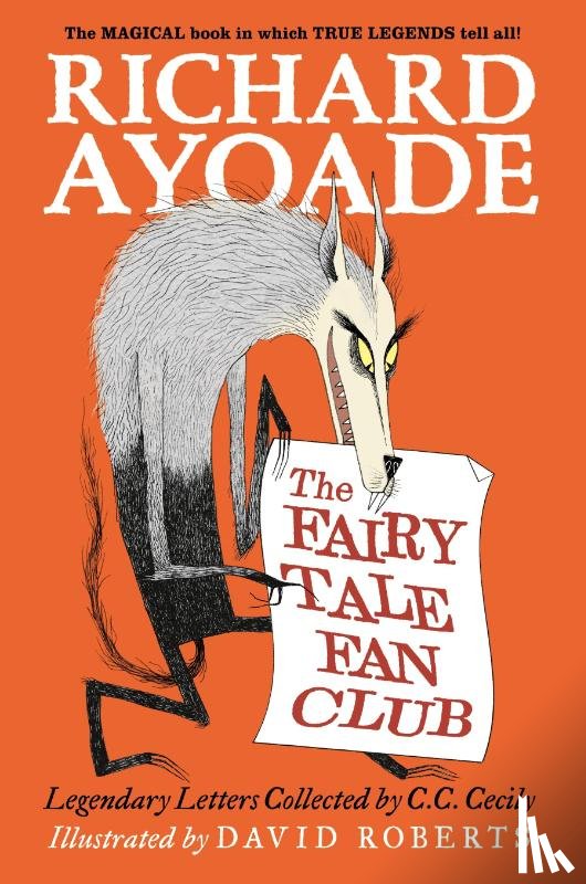 Ayoade, Richard - The Fairy Tale Fan Club: Legendary Letters Collected by C.C. Cecily