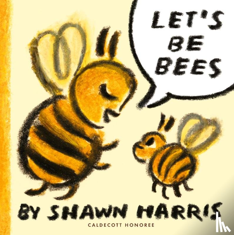 Harris, Shawn - Let's Be Bees