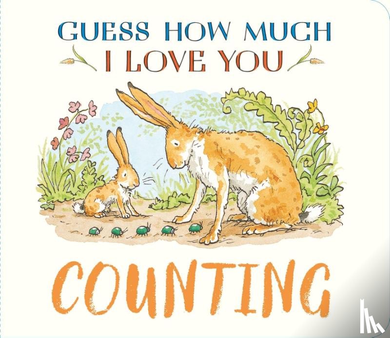 McBratney, Sam - Guess How Much I Love You: Counting