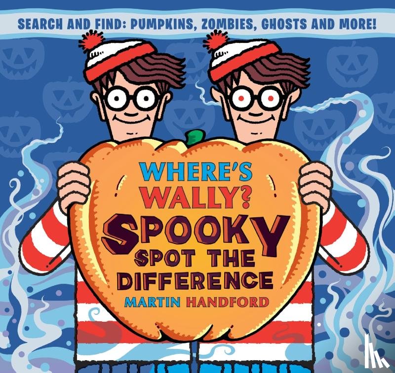 Handford, Martin - Where's Wally? Spooky Spot the Difference