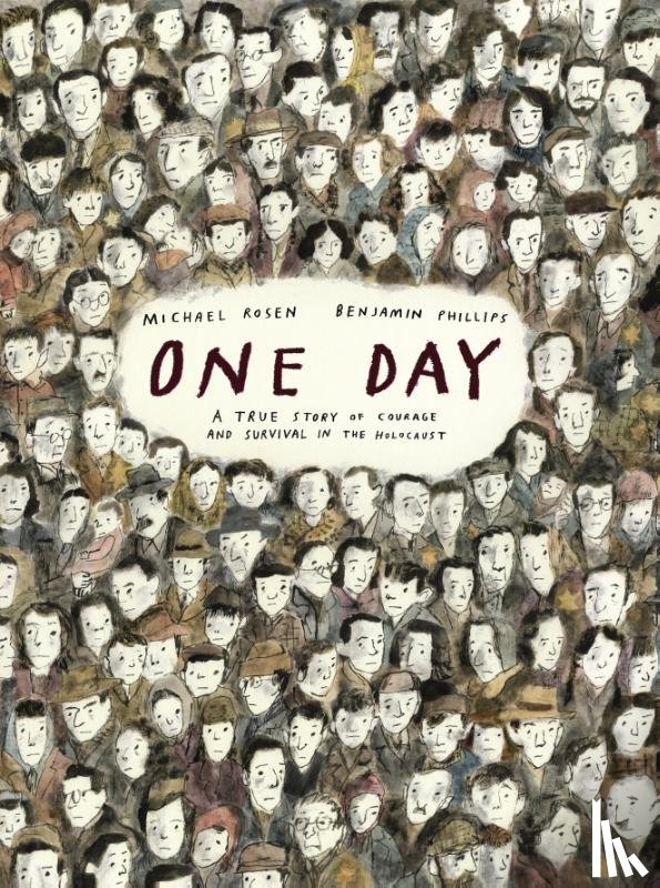 Rosen, Michael - One Day: A True Story of Courage and Survival in the Holocaust