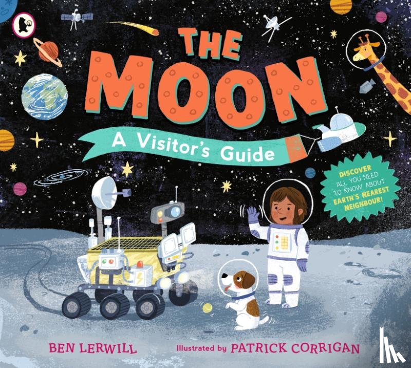 Lerwill, Ben - The Moon: A Visitor's Guide