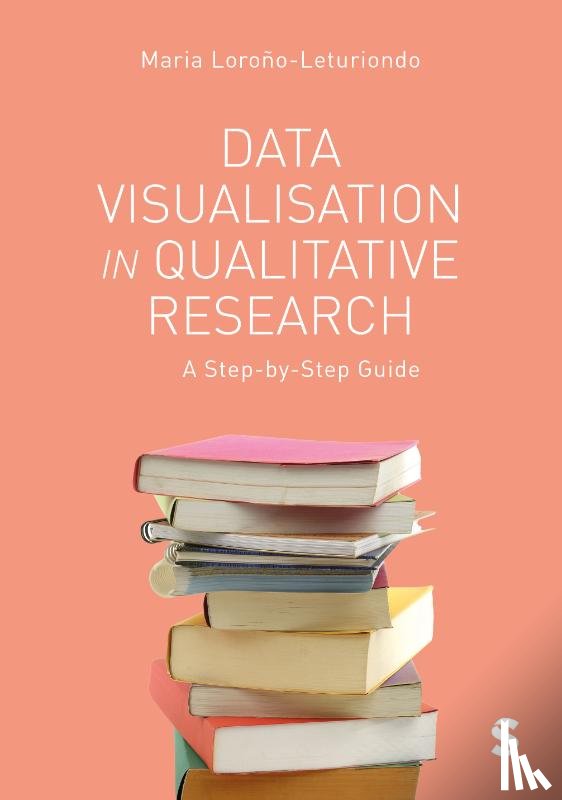 Lorono-Leturiondo, Maria - Data Visualisation in Qualitative Research