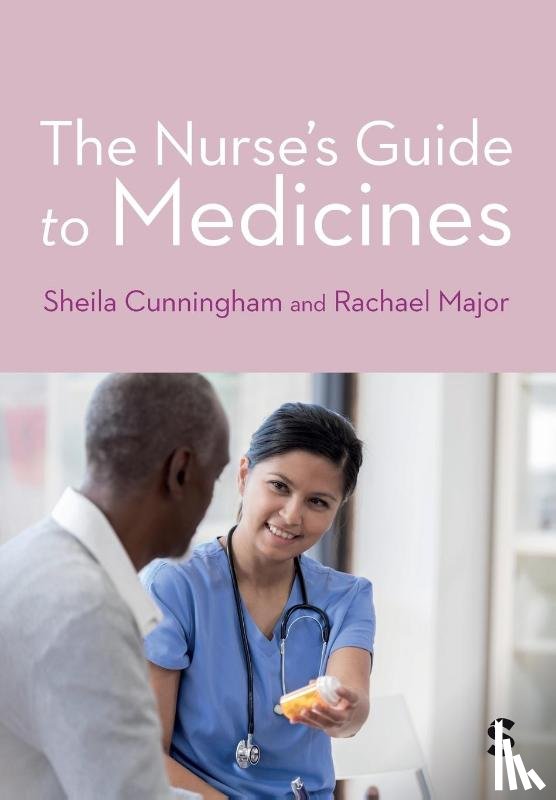 Cunningham, Sheila, Major, Rachael - The Nurse's Guide to Medicines