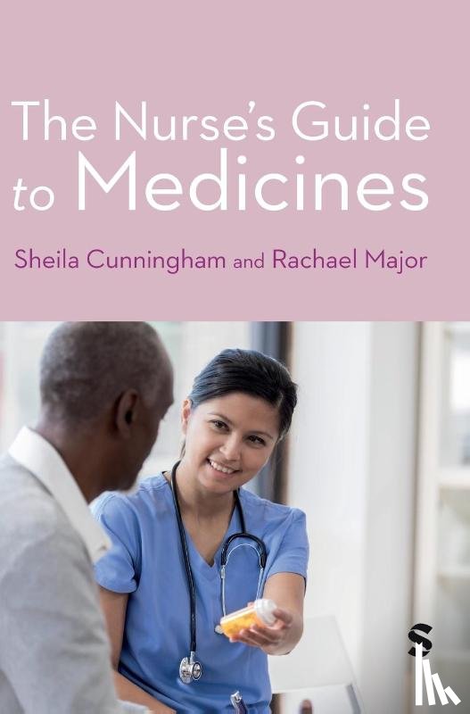Cunningham, Sheila, Major, Rachael - The Nurse's Guide to Medicines