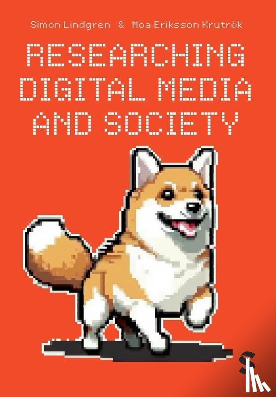 Lindgren, Simon, Krutrok, Moa Eriksson - Researching Digital Media and Society