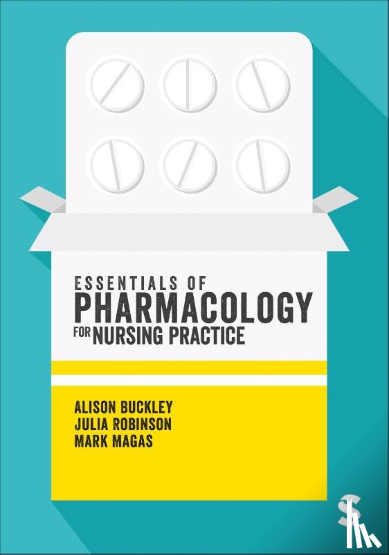 Buckley, Alison, Robinson, Julia, Magas, Mark - Essentials of Pharmacology for Nursing Practice
