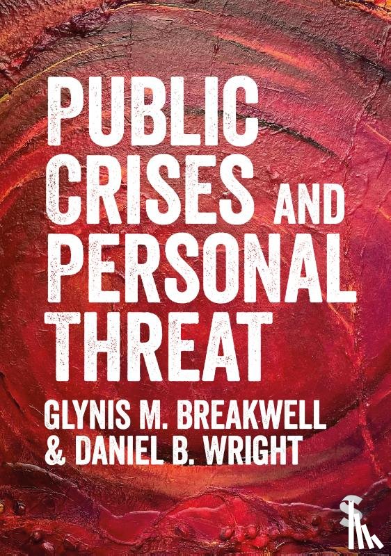 Breakwell, Glynis M., Wright, Daniel B. - Public Crises and Personal Threat
