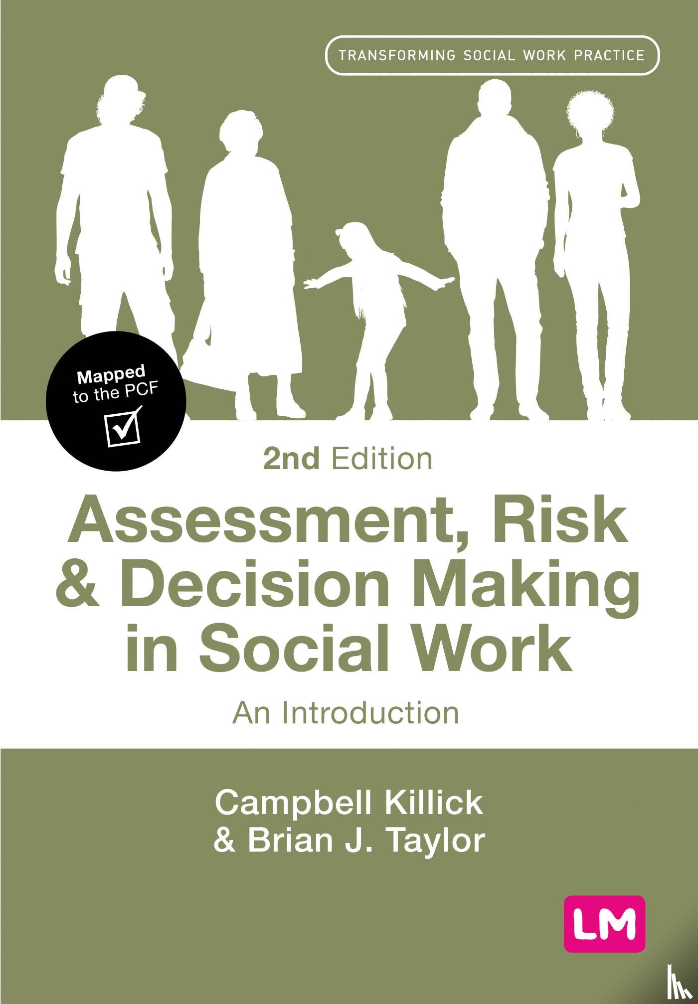 Killick, Campbell, Taylor, Brian J. - Assessment, Risk and Decision Making in Social Work