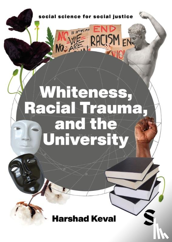 Keval, Harshad - Whiteness, Racial Trauma, and the University