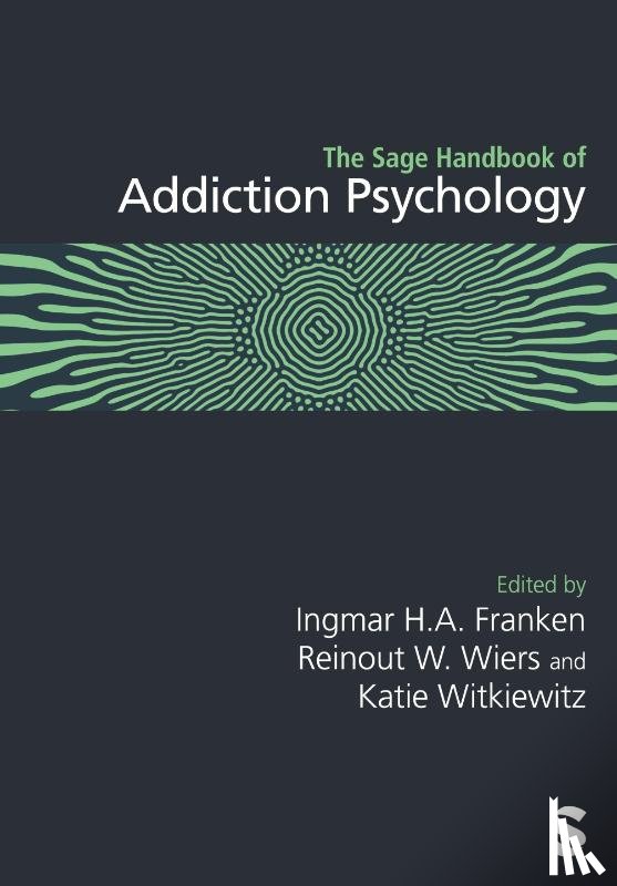  - The Sage Handbook of Addiction Psychology