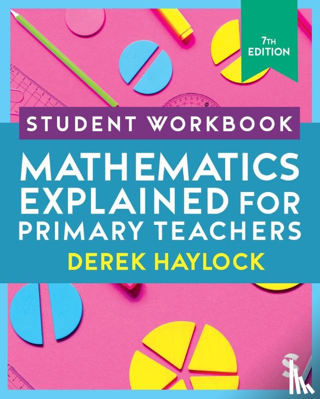 Haylock, Derek - Student Workbook Mathematics Explained for Primary Teachers