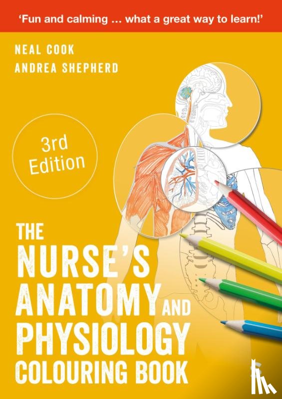 Cook, Neal, Shepherd, Andrea - The Nurse's Anatomy and Physiology Colouring Book