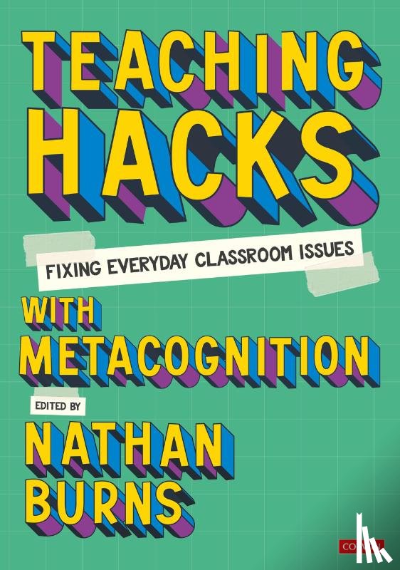  - Teaching Hacks: Fixing Everyday Classroom Issues with Metacognition