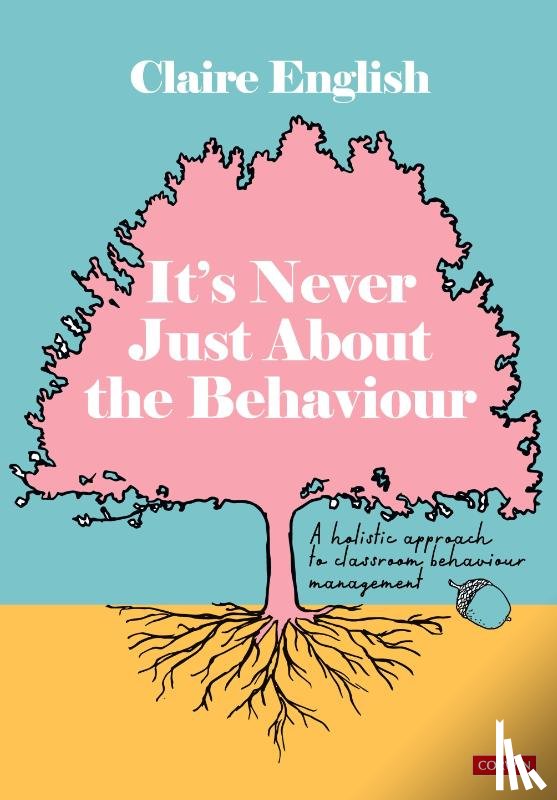 English, Claire - It's Never Just About The Behaviour